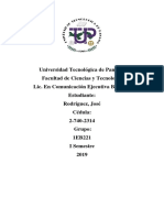 Universidad Tecnológica de Panamá Facultad de Ciencias y Tecnología Lic. en Comunicación Ejecutiva Bilingüe Estudiante: Rodríguez, José Cédula: 2-740-2314 Grupo: 1EB221 I Semestre 2019