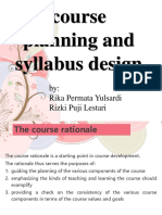 Course Planning and Syllabus Design: By: Rika Permata Yulsardi Rizki Puji Lestari