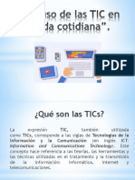 "El Uso de Las TIC en La Vida Cotidiana".