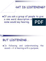 WHAT IS LISTENING? The Importance of Active Listening Skills