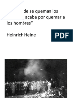 "Allí Donde Se Queman Los Libros, Se Acaba Por Quemar A Los Hombres" Heinrich Heine