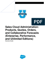 Sales Cloud Administration: Products, Quotes, Orders, and Collaborative Forecasts (Enterprise, Performance, and Unlimited Editions)