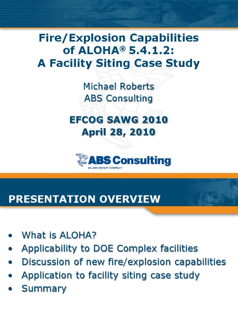Fire/Explosion Capabilities of Aloha 5.4.1.2: A Facility Siting Case ...