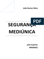 João Nunes Maia SEGURANÇA MEDIÚNICA. pelo Espírito MIRAMEZ.pdf