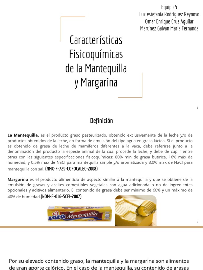 Características Fisicoquímicas de la Mantequilla y Margarina Mantequilla Margarina