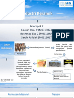 Industri Keramik: Kelompok 2: Fauzan Ibnu P (M0315023) Rochmad Eko C (M0315054) Sarah Rafidah (M0315057)