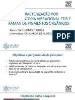 Cauê Gomes Ferreira - Caracterização Por Espectroscopia Vibracional FTIR e Raman de Pigmentos Orgânicos SIICUSP 2018 PDF