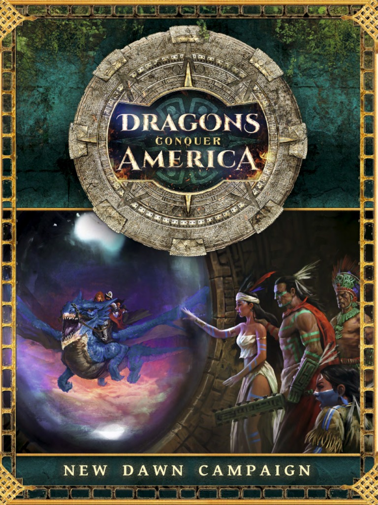 Dragons Conquer America New Dawn Campaign Pdf Pdf Conquistador