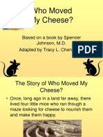 Who Moved My Cheese