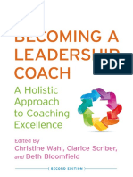 Christine Wahl, Clarice Scriber, Beth Bloomfield (Eds.) - On Becoming A Leadership Coach - A Holistic Approach To Coaching Excellence (2013, Palgrave Macmillan US) PDF