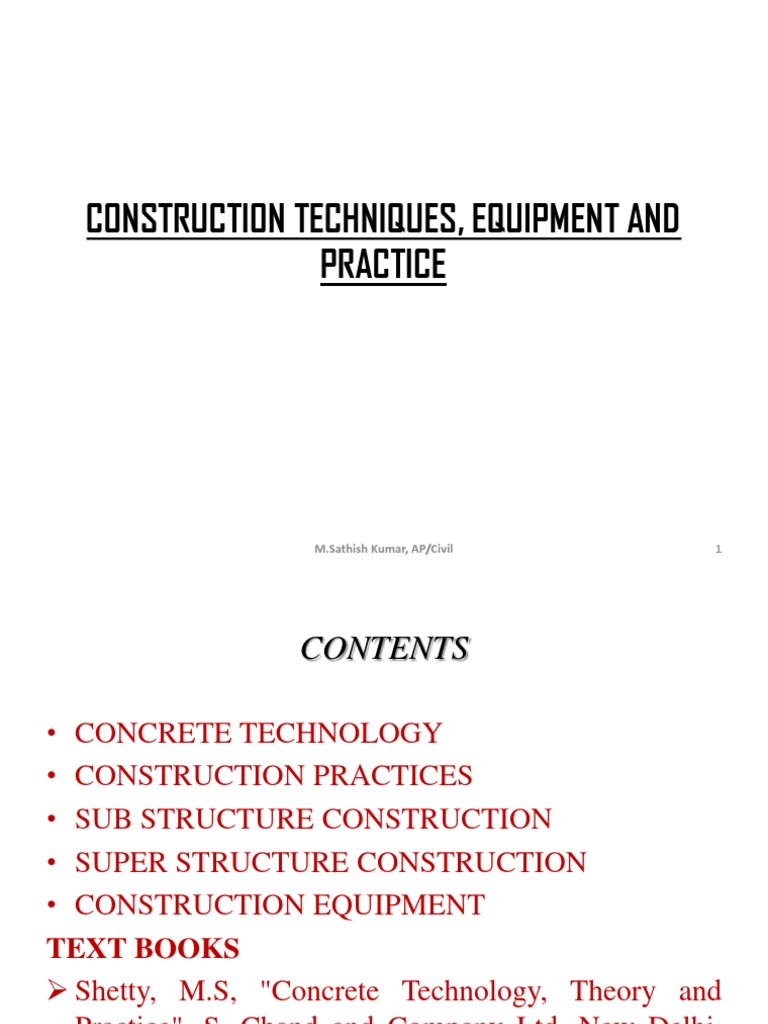 Construction Techniques, Equipment and Practice M.Sathish Kumar, AP