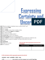 Expressing Certainty and Uncertainty