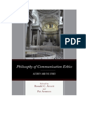 An Encyclopedia of Communication Ethics Goods in Contention by Arnett 