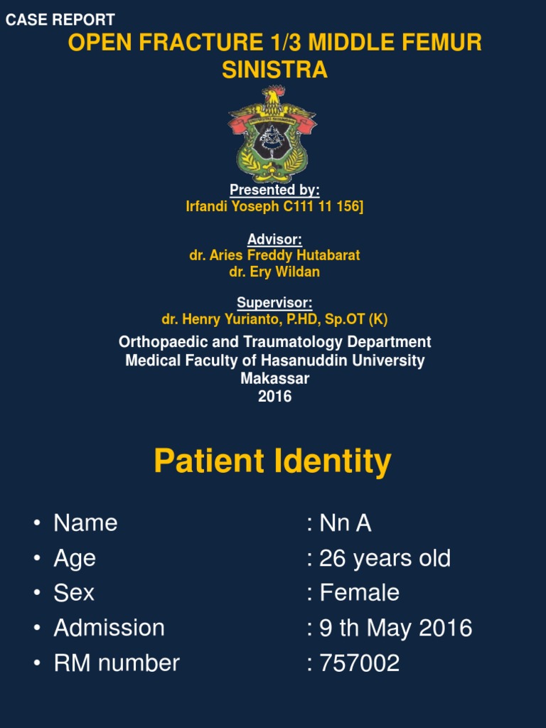 Open Fracture 1 3 Middle Femur Sinistra Case Report Orthopedic Surgery Medical Specialties