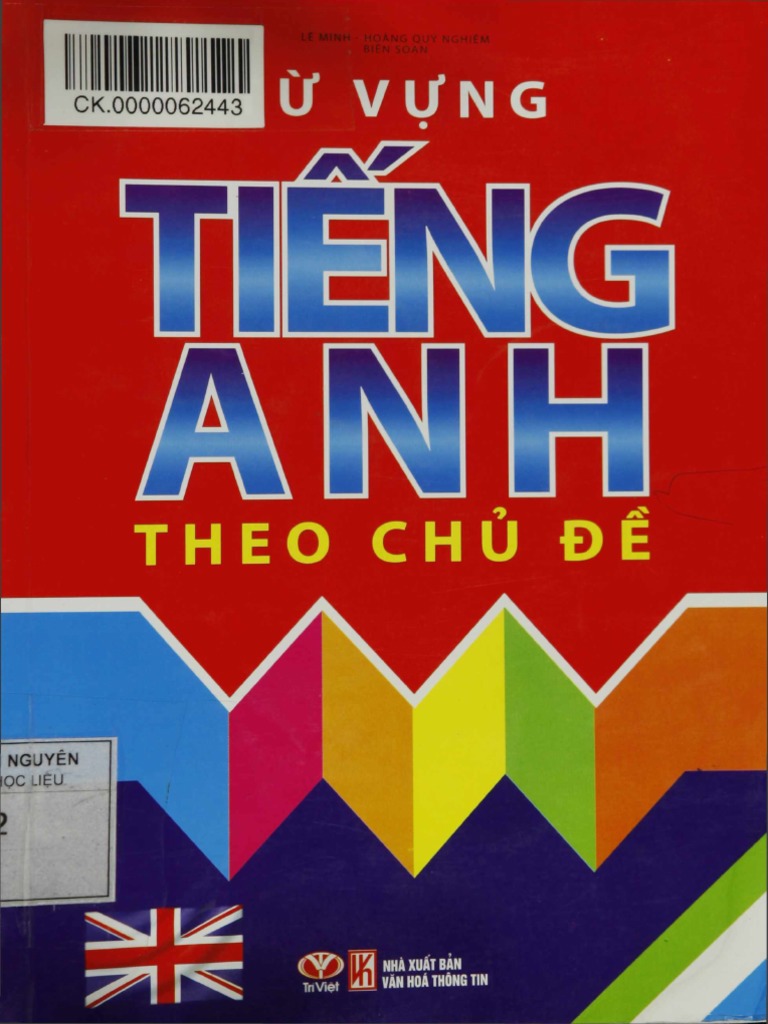 Từ Vựng Tiếng Anh Theo Chủ Đề - Lê Minh, Hoàng Quý Nghiêm PDF | PDF