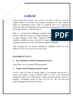 Introduction Tally 9.0: Features in Tally 9 1. Easy Calculation of TDS (Tax Deducted at Source)