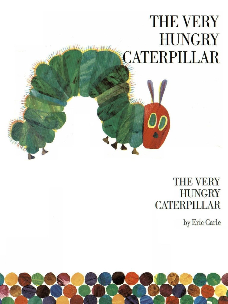 The Very Hungry Caterpillar | PDF | Cuisine | Foods
