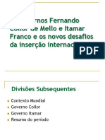 Os Governos Fernando Collor de Mello e Itamar (1) (2)