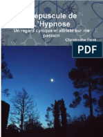 Crépuscule de L'hypnose - Un Regard Cynique Et Attristé Sur Ma Passion - Christophe Pank PDF
