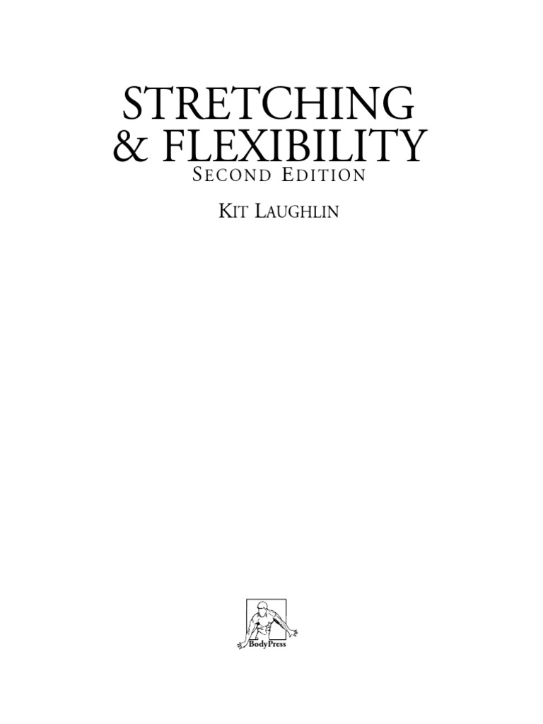 Stretching-Flexibility 2nd Edition Kit Laughlin PDF | PDF | Human Leg ...
