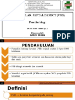 Ventricular Septal Defect (VSD) Pembimbing:: Dr. Ni Made Yuliari Sp. A