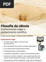 Conhecimento Vulgar Conhecimento Científico