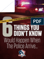 6 Things You Didnt Know Would Happen When The Police Arrive