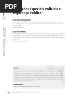 Proença Jr, Domicio ; Muniz, Jacqueline . Operações Especiais Policiais e Segurança Pública. Revista Brasileira de Segurança Pública, V. 11, p. 182, 2017.