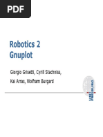 Robotics 2 Gnuplot: Giorgio Grisetti, Cyrill Stachniss, Kai Arras, Wolfram Burgard