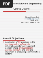 Introduction To Software Engineering Course Outline: Naveed Anwer Butt Office: A-207 Lab: CS/IT Research Lab