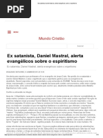Ex Satanista, Daniel Mastral, Alerta Evangélicos Sobre o Espiritismo