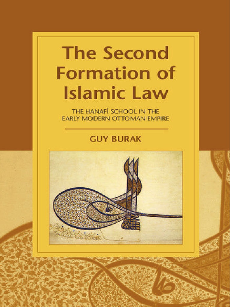 Cambridge Studies in Islamic Civilization) Guy Burak - The Second Formation of Islamic picture
