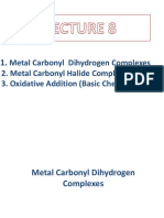 Metal Carbonyl Dihydrogen Complexes 2. Metal Carbonyl Halide Complexes 3. Oxidative Addition (Basic Chemistry)