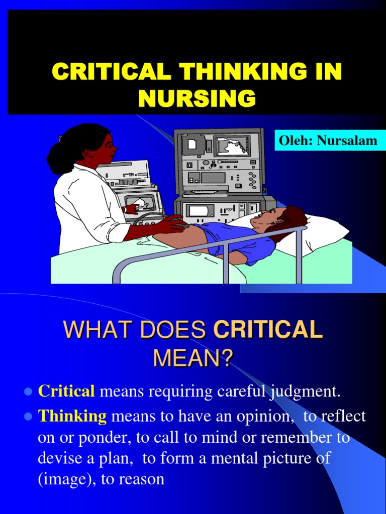 Critical Thinking in Nursing: Oleh: Nursalam | PDF | Critical Thinking