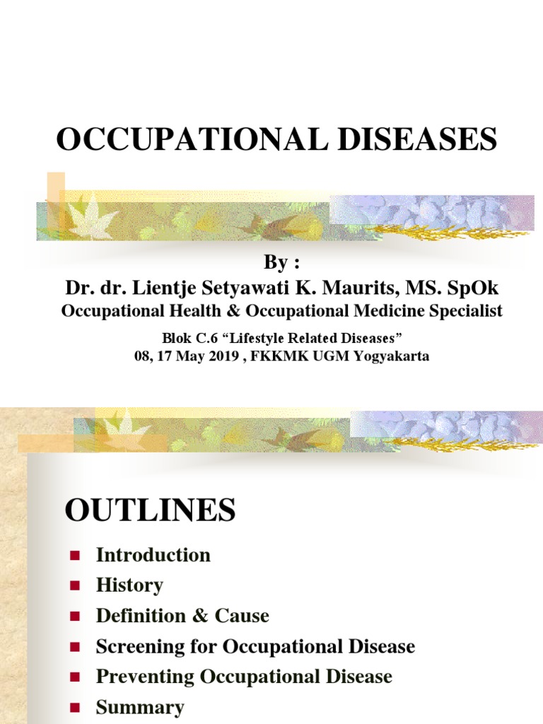 Lecture 8Occupational DiseasesDr. Dr. Lientje Setyawati K Maurits, MS