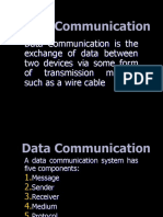 Data Communication Is The Exchange of Data Between Two Devices Via Some Form of Transmission Medium Such As A Wire Cable