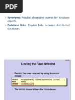 Synonyms: Provide Alternative Names For Database Database Links: Provide Links Between Distributed