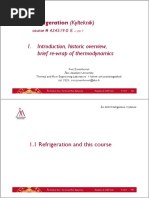 Refrigeration (Kylteknik) : 1. Introduction, Historic Overview, Brief Re-Wrap of Thermodynamics