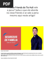 Curso Close Friends Segredos de Familia Do Tio Huli Funciona Veja Aqui Com Atenção