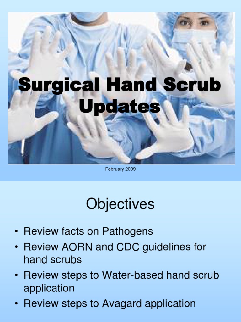 Inservice Surgical Hand Scrub Protocol Updates PDF Hand Washing