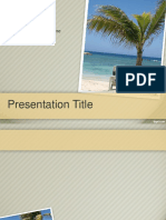 Presentation Title: My Travel Description Add Information About Your Travel Experience Here
