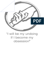 "I Will Be My Undoing If I Become My Obsession