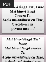 Mai Bine-I Langa Tin' Isuse Mai Bine-I Langa Crucea Ta