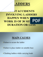 Ladders: Most Accidents Involving Ladders Happen When The Work Is of 30 Minutes Duration or Less