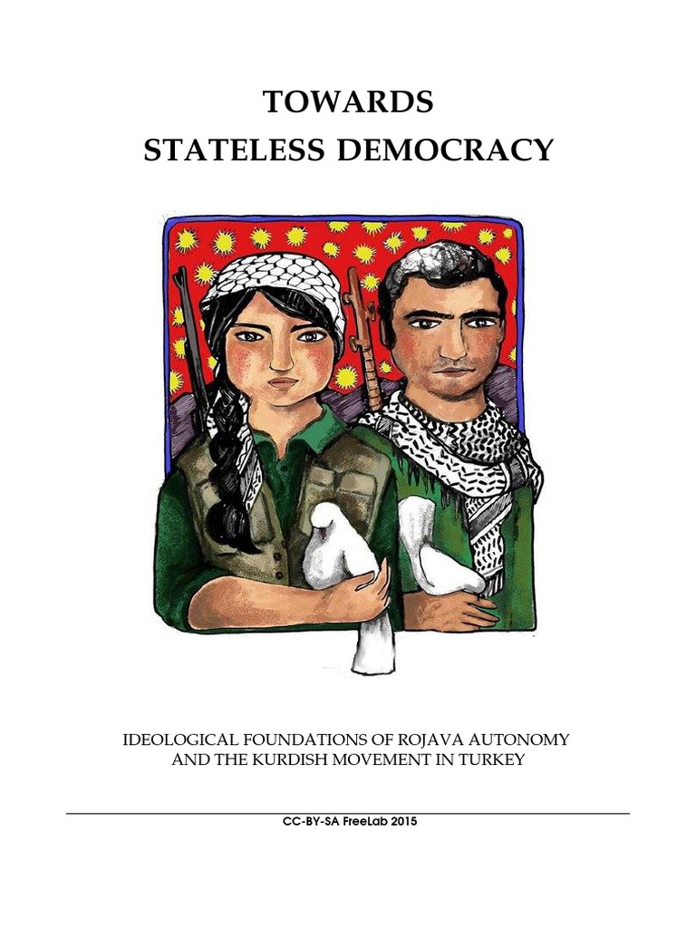 Towards Stateless Democracy: Ideological Foundations of Rojava Autonomy ...