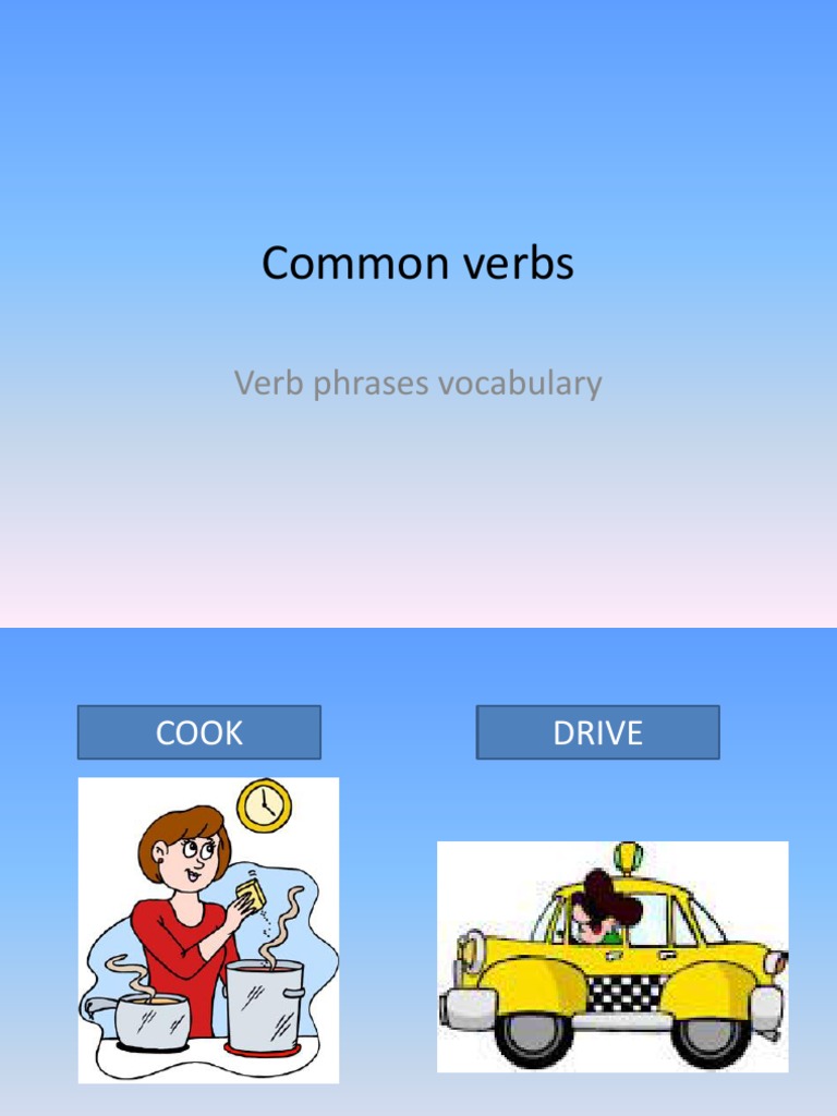 Common Verb Phrases for Daily Activities | PDF | Language Arts & Discipline