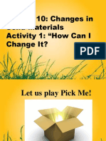 Lesson 10: Changes in Solid Materials Activity 1: "How Can I Change It?