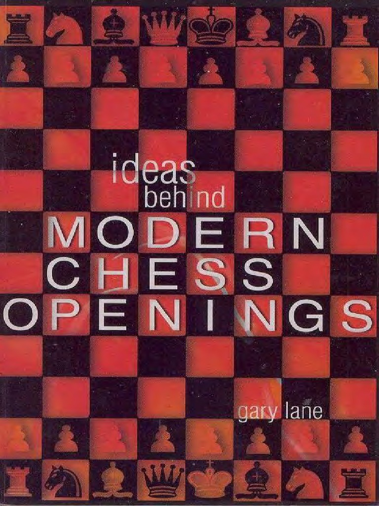 Pub Ideas Behind The Modern Chess Openings | PDF