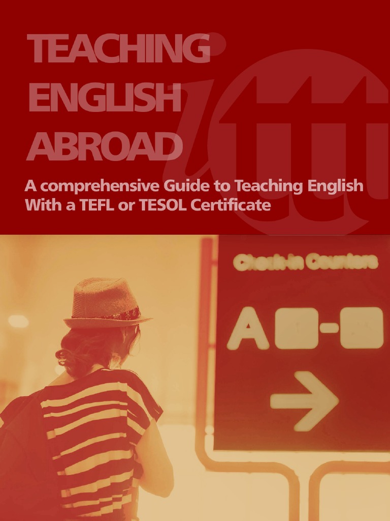 Teaching English Abroad: Comprehensive Guide To Teaching English With A ...