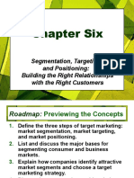Chapter Six: Segmentation, Targeting, and Positioning: Building The Right Relationships With The Right Customers